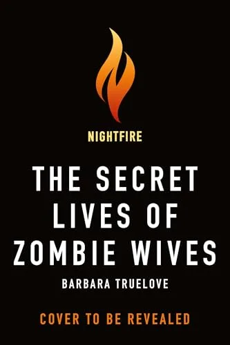 The Secret Lives of Zombie Wives
