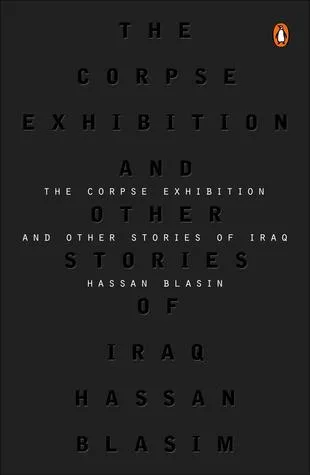 The Corpse Exhibition and Other Stories of Iraq