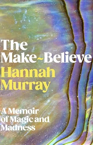 The Make-Believe: A Memoir of Magic and Madness