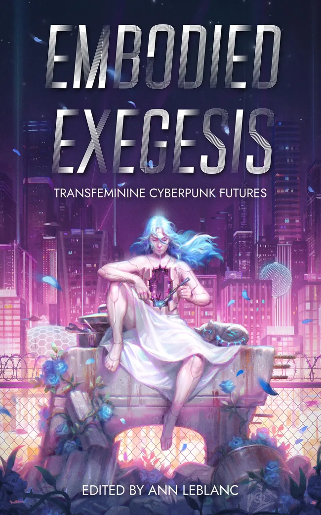 Embodied Exegesis: Transfeminine Cyberpunk Futures