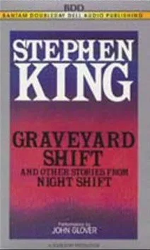 Graveyard Shift, and Other Stories from Night Shift