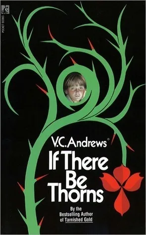 If There Be Thorns (Dollanganger, #3)