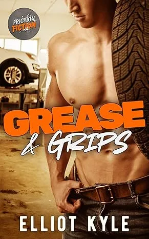 Grease & Grips: An MM romance novella (Friction Fiction Book 2)