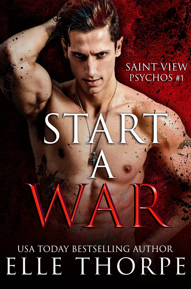 Start a War (Saint View Psychos, #1)