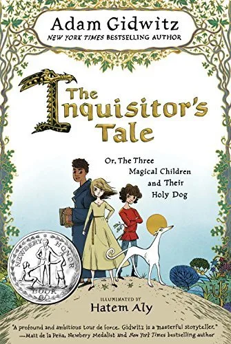 The Inquisitor's Tale: Or, The Three Magical Children and Their Holy Dog