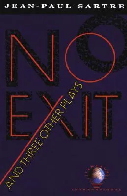 No Exit and Three Other Plays