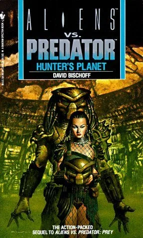 Aliens vs. Predator: Hunter's Planet (Aliens Vs. Predator, # 2)