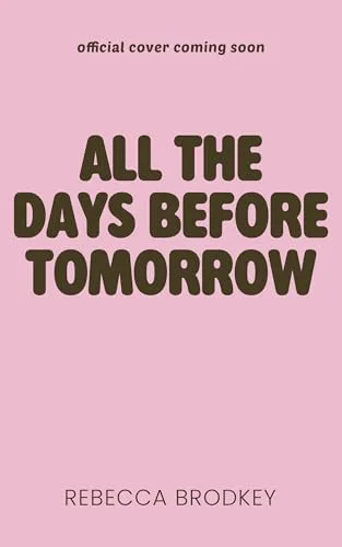 All the Days Before Tomorrow