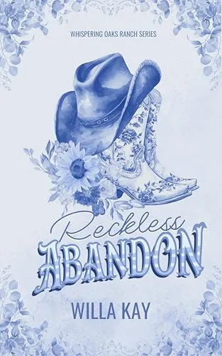 Reckless Abandon (Whispering Oaks Ranch, #3)
