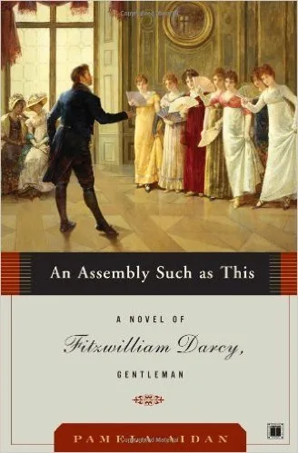 An Assembly Such as This  (Fitzwilliam Darcy, Gentleman #1)