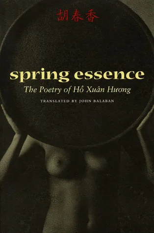 Spring Essence: The Poetry of Hô Xuân Huong