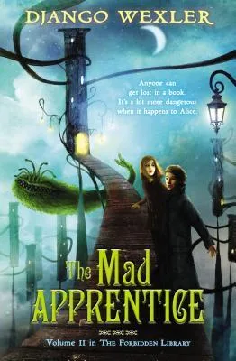 The Mad Apprentice (The Forbidden Library, #2)