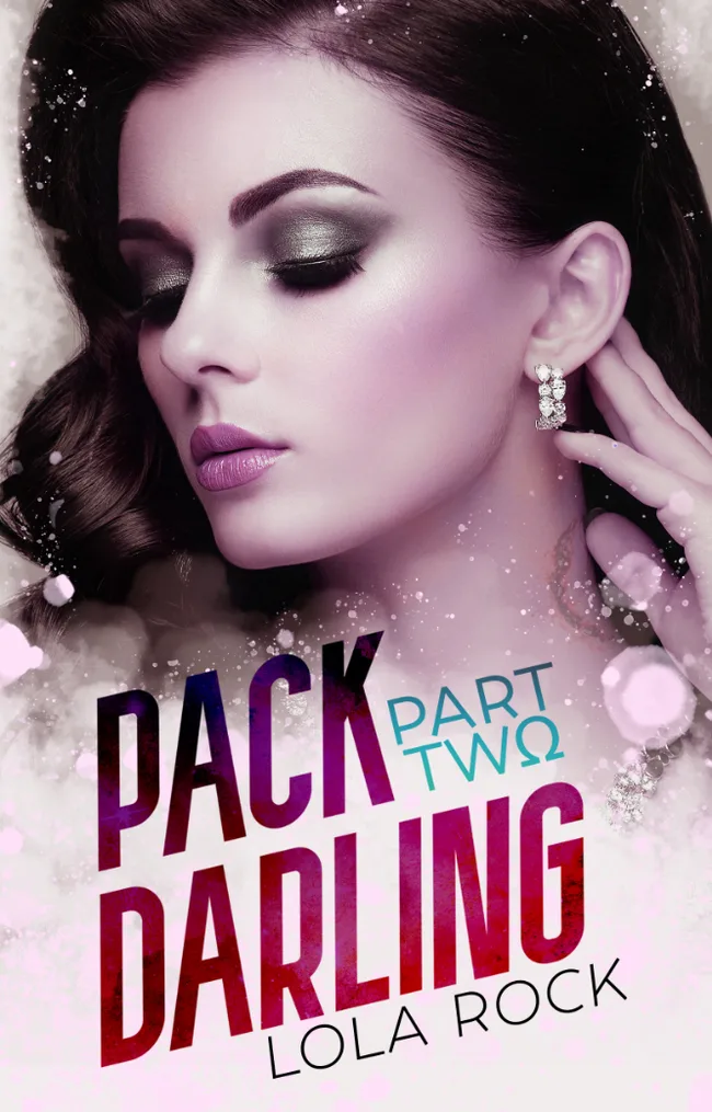 Pack Darling: Part Two (Pack Darling, #2)