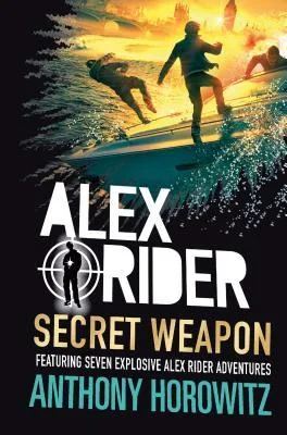 Alex Rider: Secret Weapon (Alex Rider, #12)