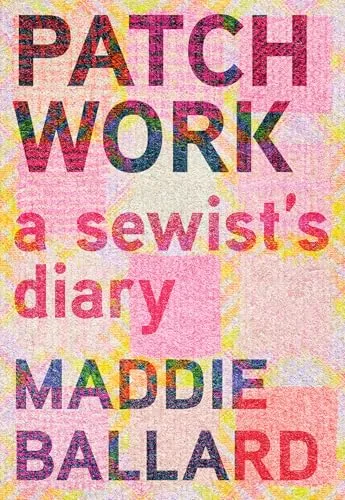 Patchwork: A Sewist's Diary
