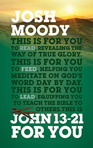 John 13-21 For You: Revealing the Way of True Glory