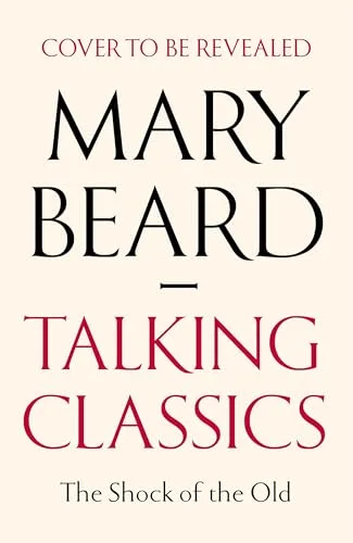 Talking Classics: The Shock of the Old