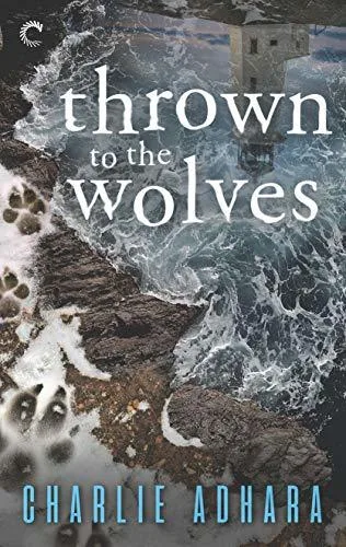 Thrown to the Wolves (Big Bad Wolf, #3)