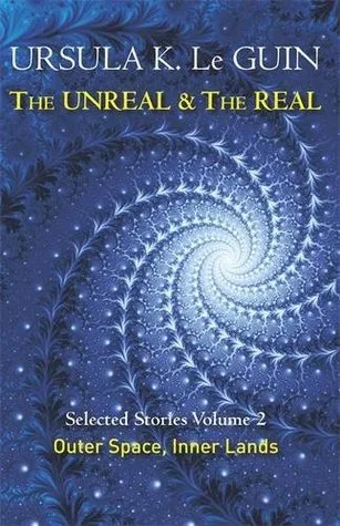 The Unreal and the Real Volume 2: Outer Space, Inner Lands