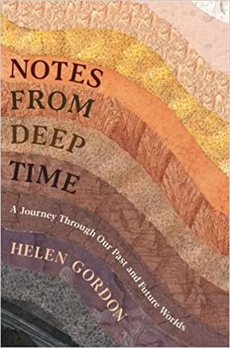 Notes From Deep Time