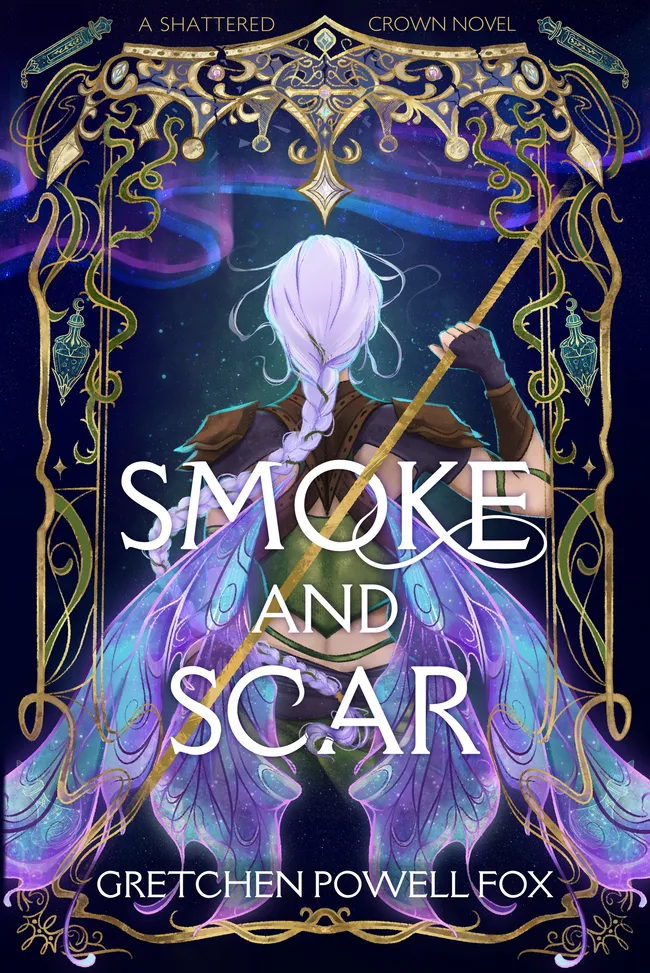 Smoke and Scar (Shattered Crown, #1)