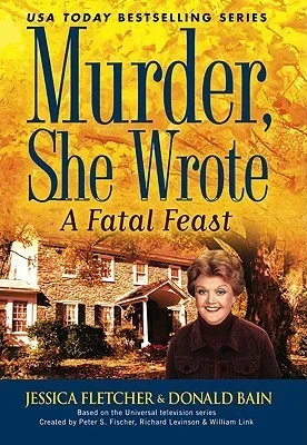 A Fatal Feast (Murder, She Wrote, #32)