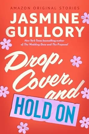 Drop, Cover, and Hold On (The Improbable Meet-Cute, #4)