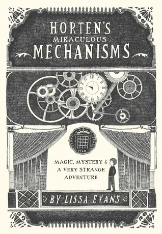 Horten's Miraculous Mechanisms: Magic, Mystery, & a Very Strange Adventure
