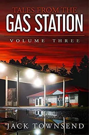 Tales from the Gas Station: Volume Three (Tales from the Gas Station, #3)