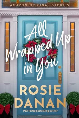 All Wrapped Up in You (Home Sweet Holidays)