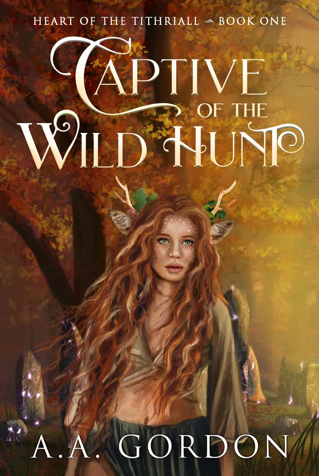 Captive of the Wild Hunt (Heart of the Tithriall Series, #1)