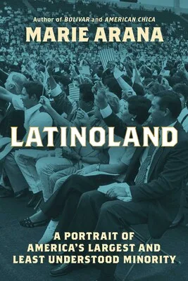 LatinoLand: A Portrait of America's Largest and Least Understood Minority
