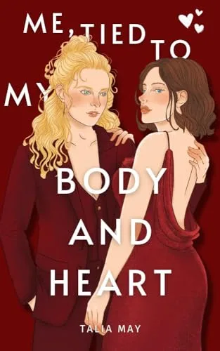 Me, tied to my body and heart (Talia's Version) (German Edition)