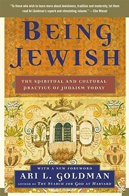 Being Jewish: The Spiritual and Cultural Practice of Judaism Today