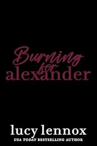 Burning for Alexander (Made Marian Legacy #2)