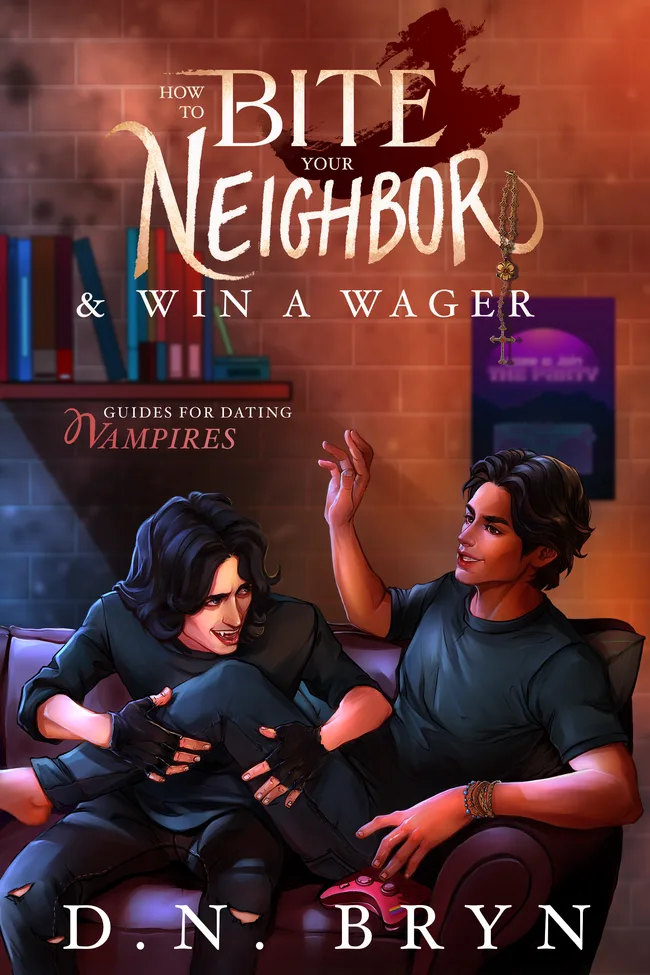 How to Bite Your Neighbor and Win a Wager (Guides for Dating Vampires, #1)