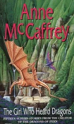 The Girl Who Heard Dragons (Pern Publication Order, #8.5)