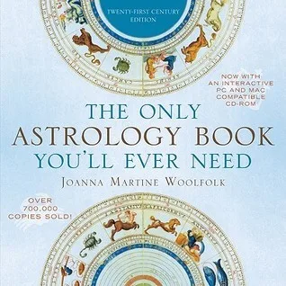 The Only Astrology Book You'll Ever Need: Twenty-first Century Edition