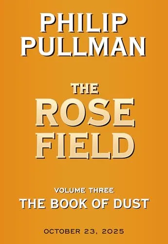 The Rose Field (The Book of Dust #3)