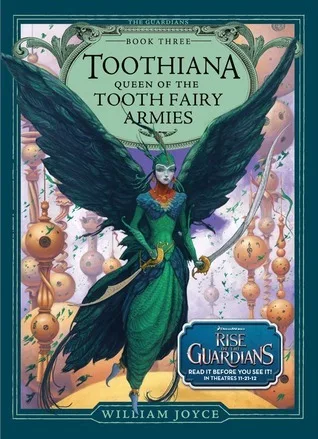 Toothiana: Queen of the Tooth Fairy Armies (The Guardians, #3)