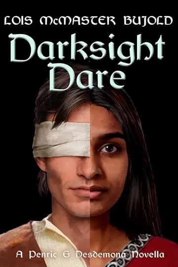 Darksight Dare (Penric and Desdemona, #16)