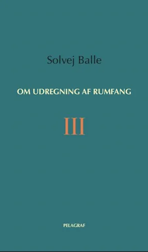 Om udregning af rumfang III