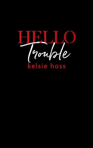 Hello Trouble