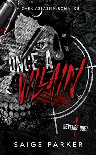 Once A Villain: A Dark Assassin Romance (Revenge Duet Book 1)