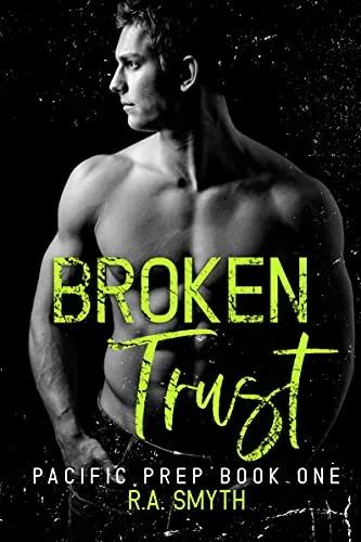 Broken Trust (Pacific Prep, #1)