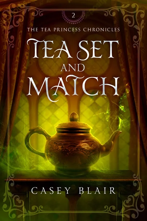 Tea Set and Match (Tea Princess Chronicles, #2)