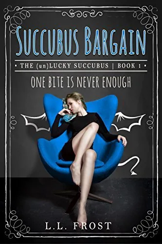 Succubus Bargain (The unLucky Succubus, #1)