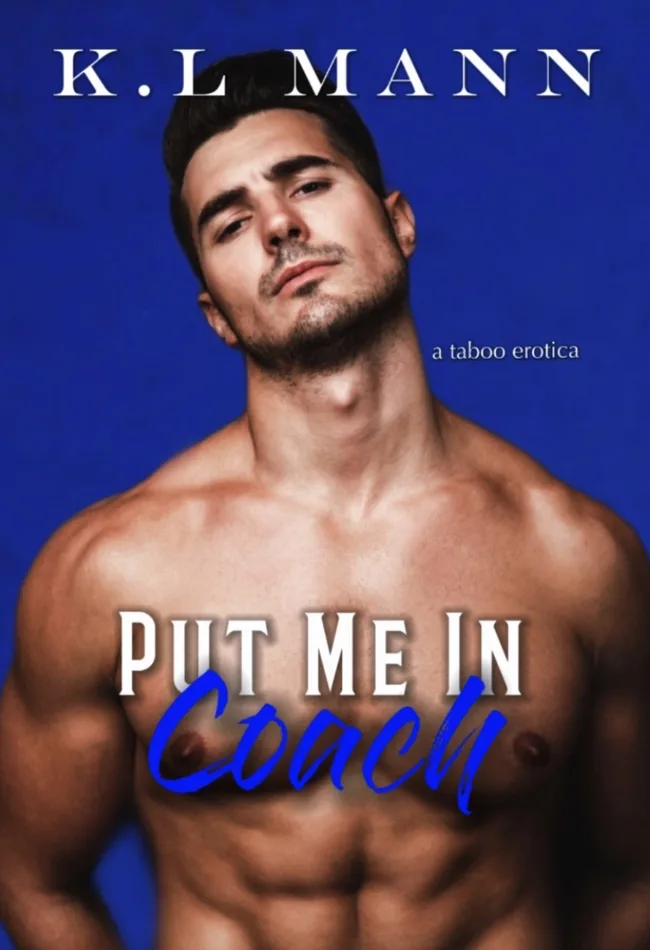 Put Me In Coach (Forbidden Feelings, #2)