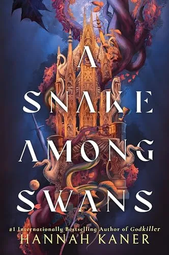 A Snake Among Swans: A Dark Fantasy Where a Conquered Queen Infiltrates the Court That Wronged Her (The Wing and the Ways Book 1)